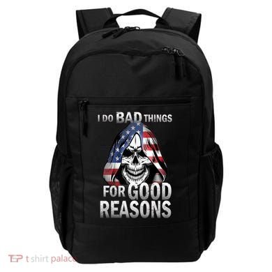 I Do Bad Things For Good Reasons Backpack