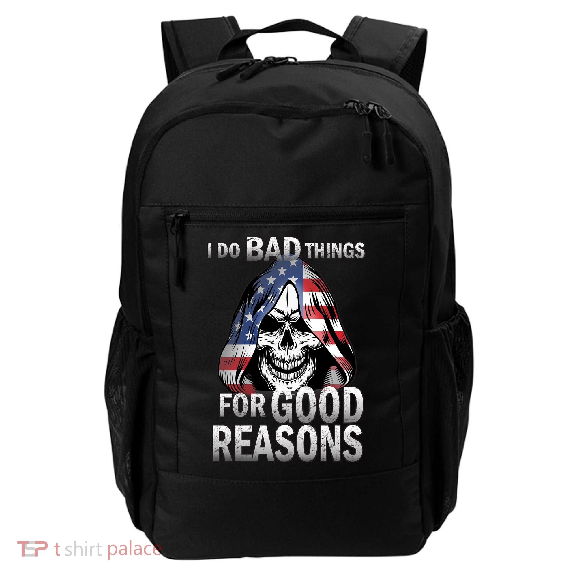 I Do Bad Things For Good Reasons Backpack