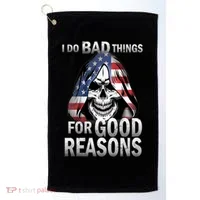 I Do Bad Things For Good Reasons Golf Towel thumb 0
