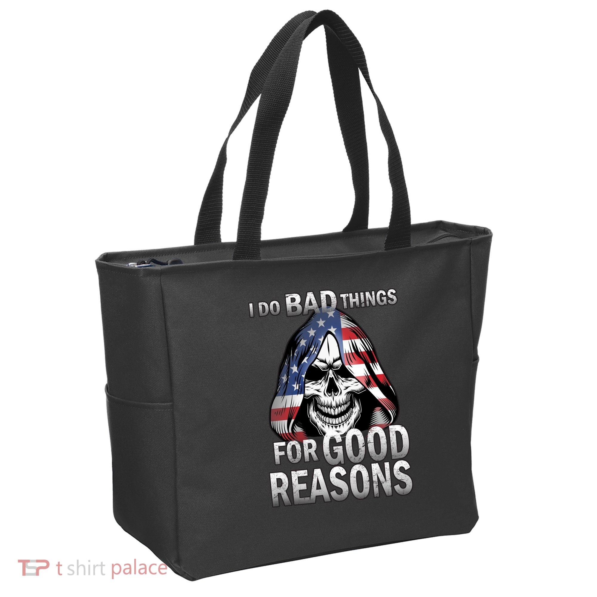 I Do Bad Things For Good Reasons Tote Bag