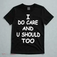 I Do Care U Should Too T-Shirt thumb 5