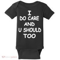 I Do Care U Should Too Baby Bodysuit thumb 0