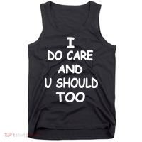 I Do Care U Should Too Tank Top thumb 0