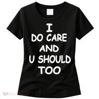 I Do Care U Should Too Women's T-Shirt thumb 0