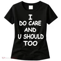 I Do Care U Should Too Women's T-Shirt thumb 0