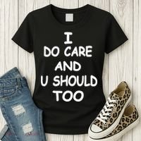 I Do Care U Should Too Women's T-Shirt thumb 3