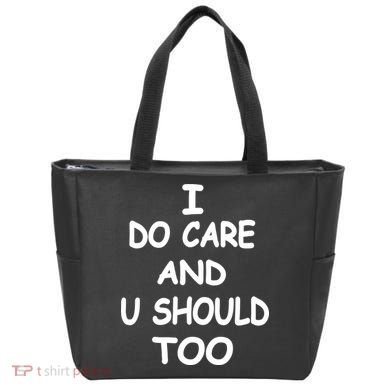 I Do Care U Should Too Tote Bag