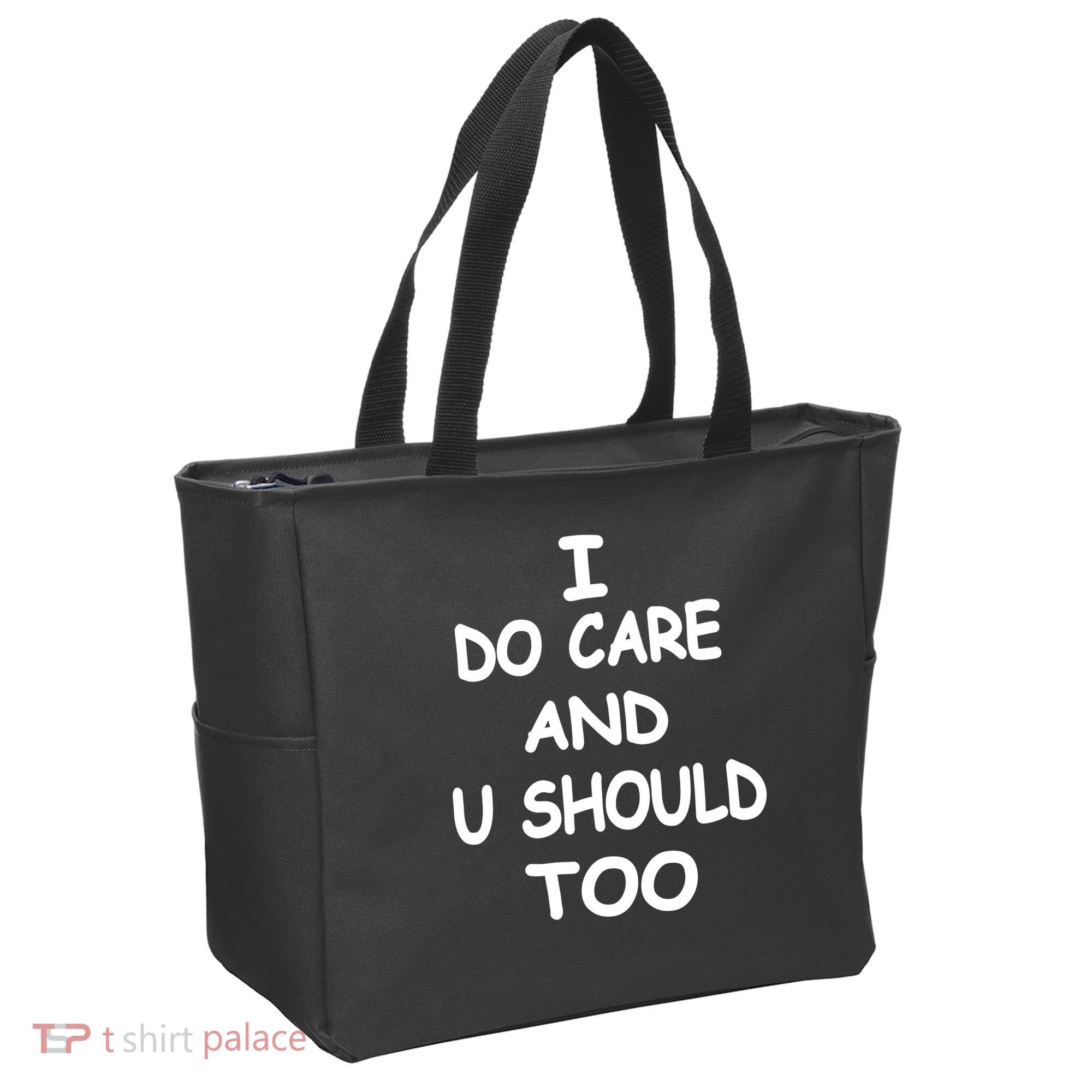 I Do Care U Should Too Tote Bag