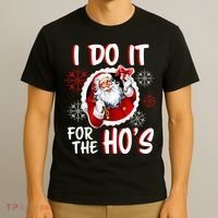 I Do It For the Ho's Funny Santa Claus T-Shirt thumb 3