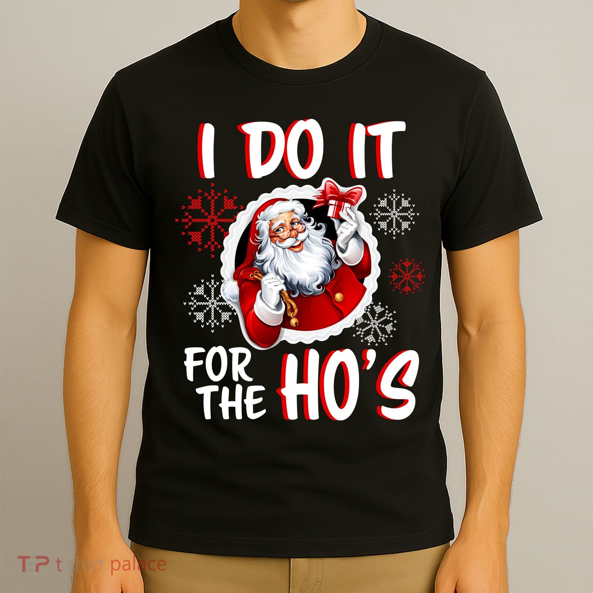 I Do It For the Ho's Funny Santa Claus T-Shirt