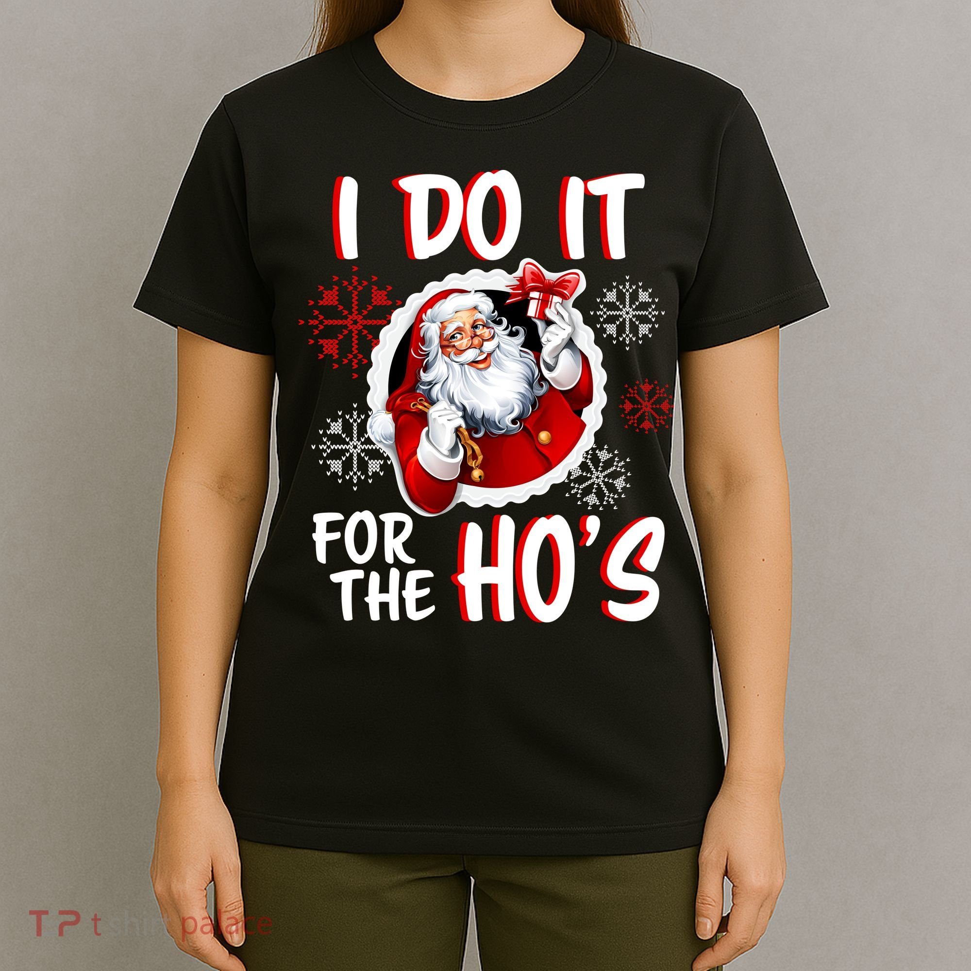 I Do It For the Ho's Funny Santa Claus T-Shirt