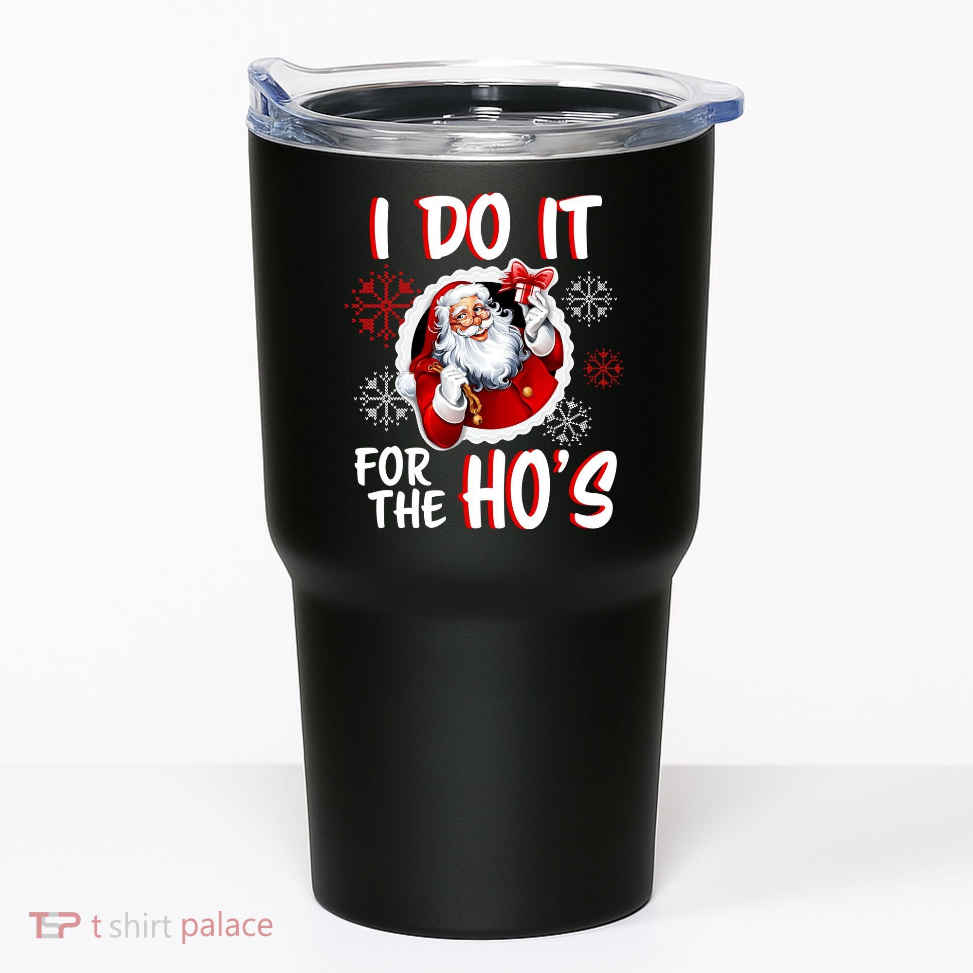 I Do It For the Ho's Funny Santa Claus Tumbler