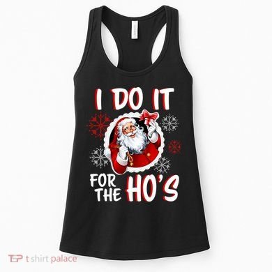 I Do It For the Ho's Funny Santa Claus Women's Tank Top