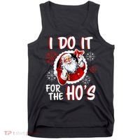 I Do It For the Ho's Funny Santa Claus Tank Top thumb 0