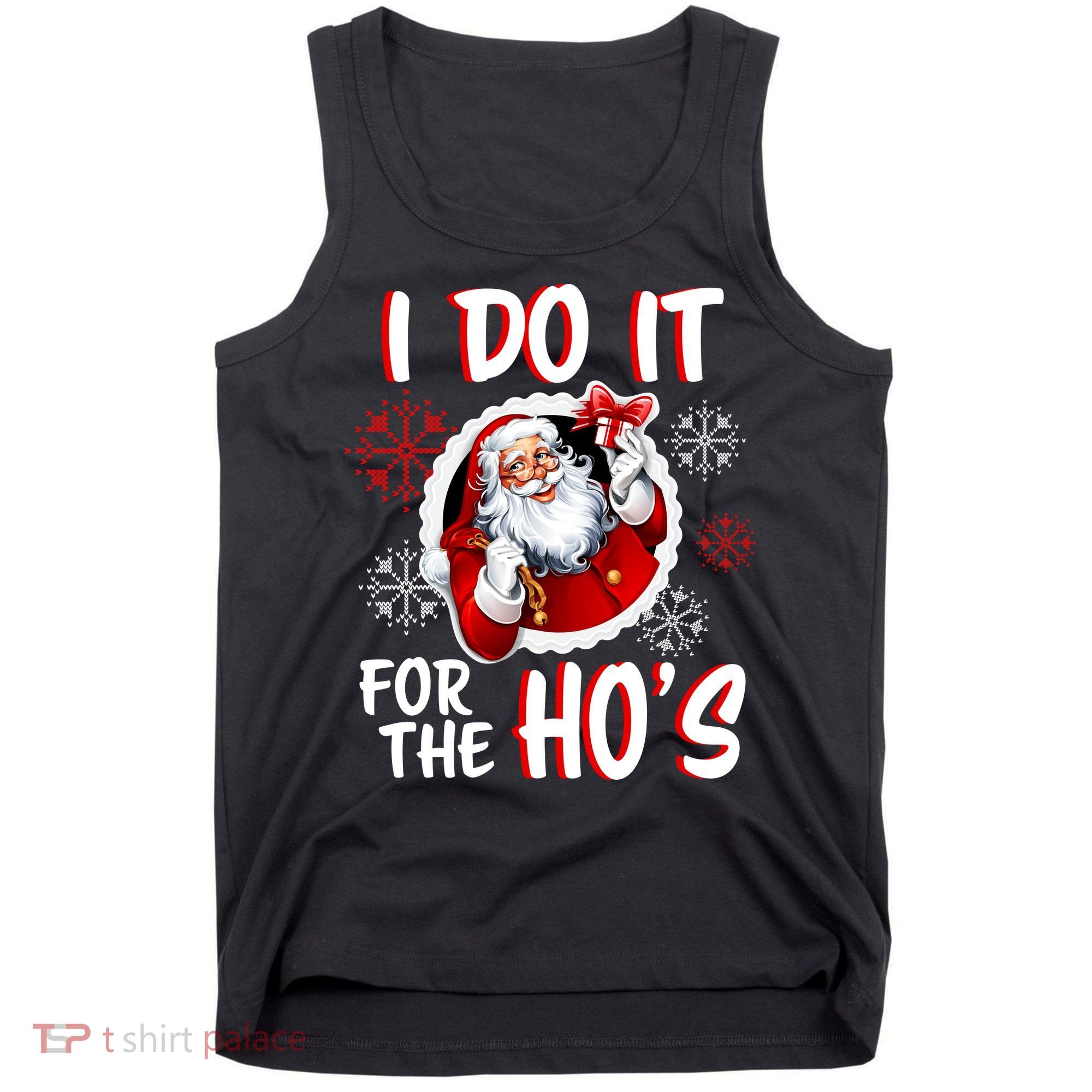 I Do It For the Ho's Funny Santa Claus Tank Top