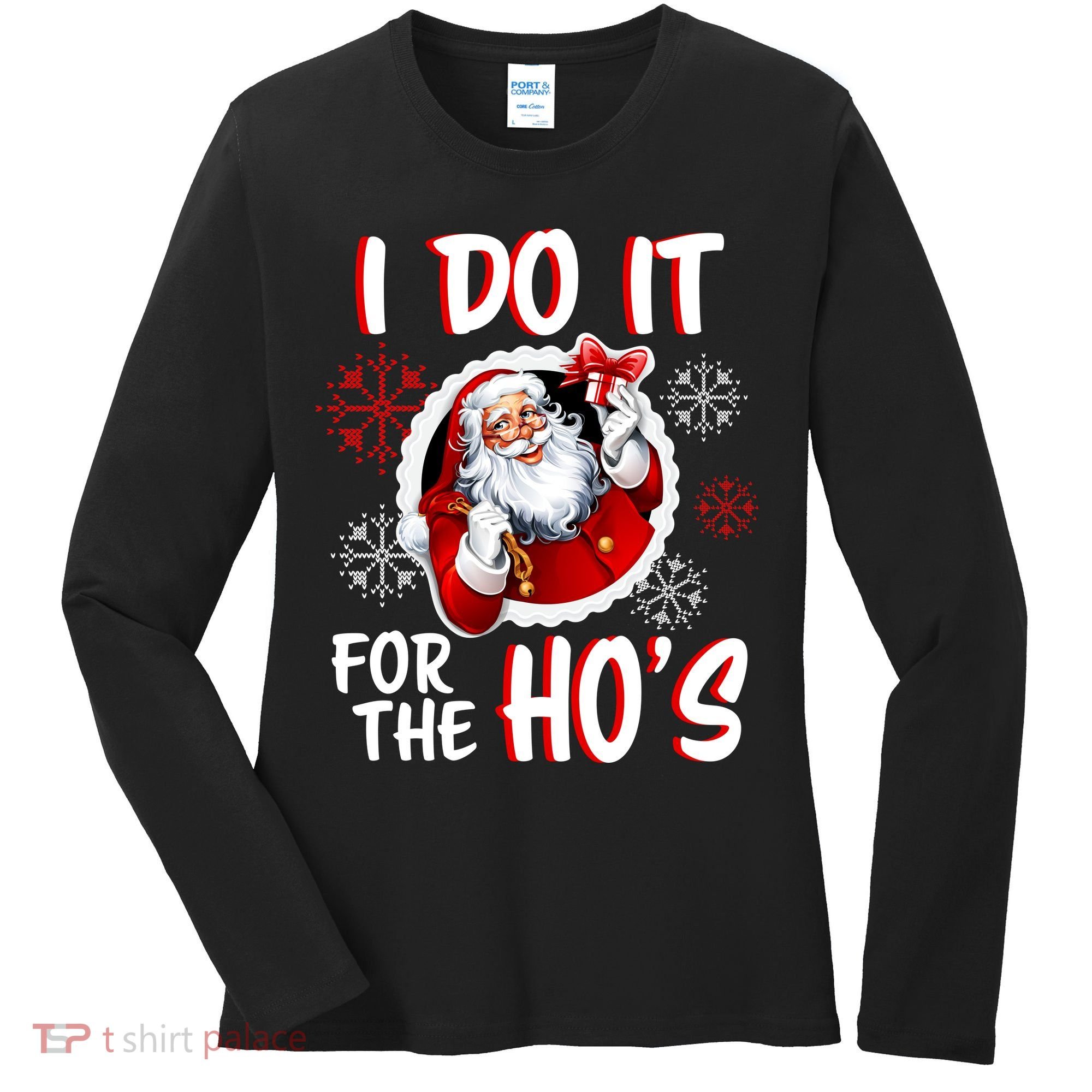 I Do It For the Ho's Funny Santa Claus Women's Long Sleeve Shirt