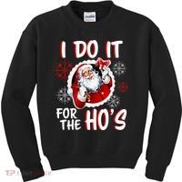 I Do It For the Ho's Funny Santa Claus Kids Sweatshirt thumb 0
