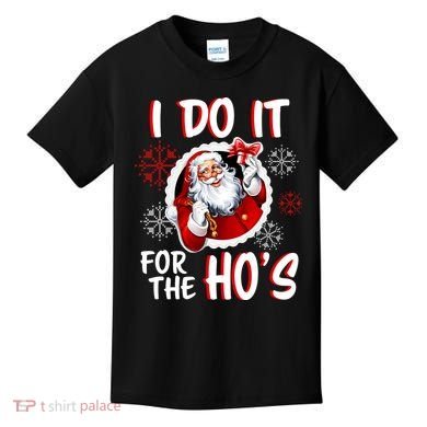 I Do It For the Ho's Funny Santa Claus Kids T-Shirt
