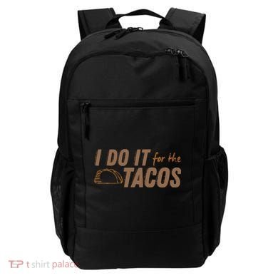 I Do It For The Tacos Backpack