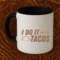 I Do It For The Tacos Coffee Mug thumb 2