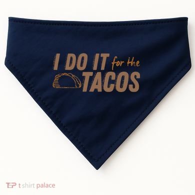 I Do It For The Tacos USA-Made Doggie Bandana