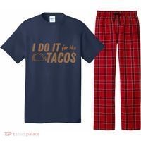 I Do It For The Tacos Pajama Set thumb 0