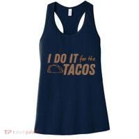 I Do It For The Tacos Women's Tank Top thumb 0