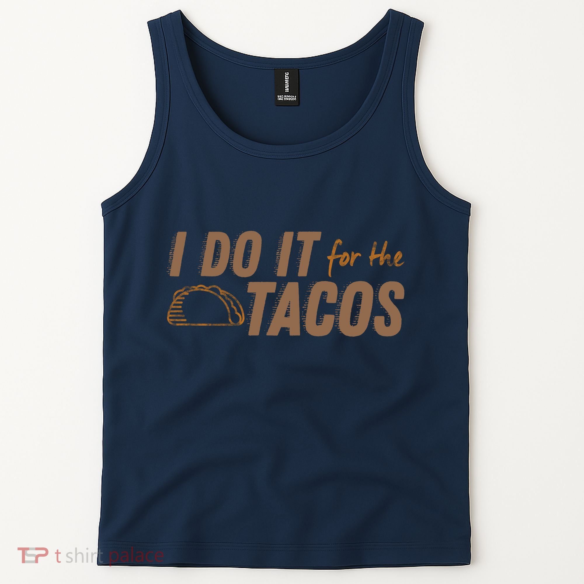 I Do It For The Tacos Tank Top