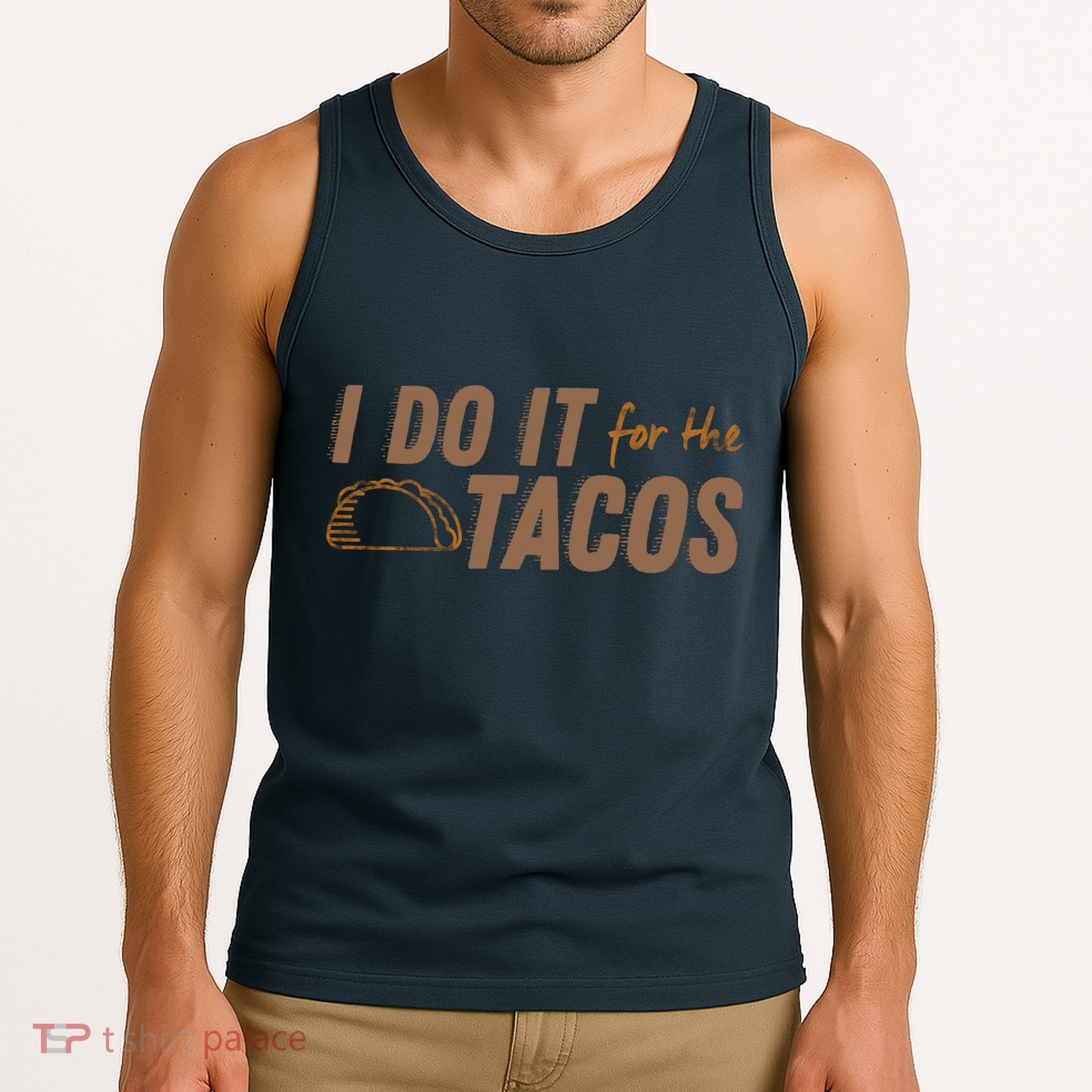 I Do It For The Tacos Tank Top