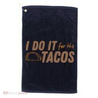 I Do It For The Tacos Golf Towel thumb 0