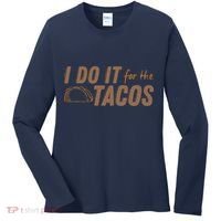 I Do It For The Tacos Women's Long Sleeve Shirt thumb 0