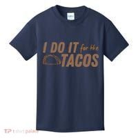 I Do It For The Tacos Kids T-Shirt thumb 0