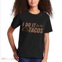 I Do It For The Tacos Kids T-Shirt thumb 2