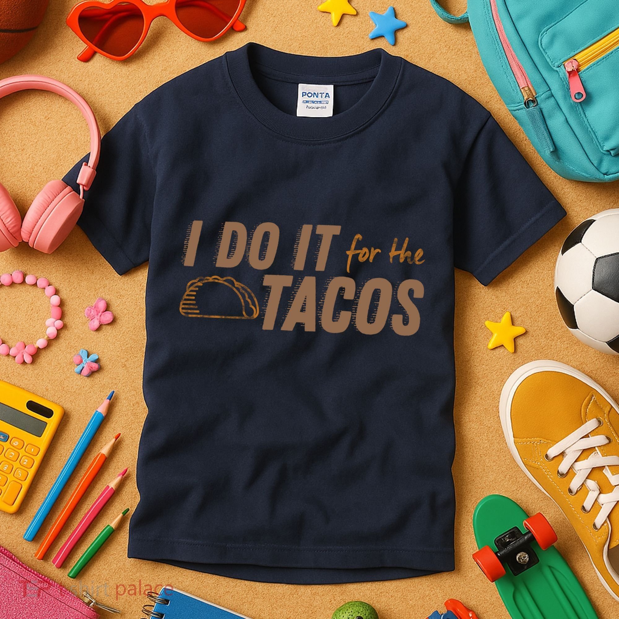 I Do It For The Tacos Kids T-Shirt