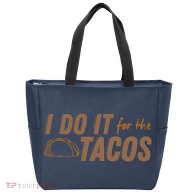 I Do It For The Tacos Tote Bag
