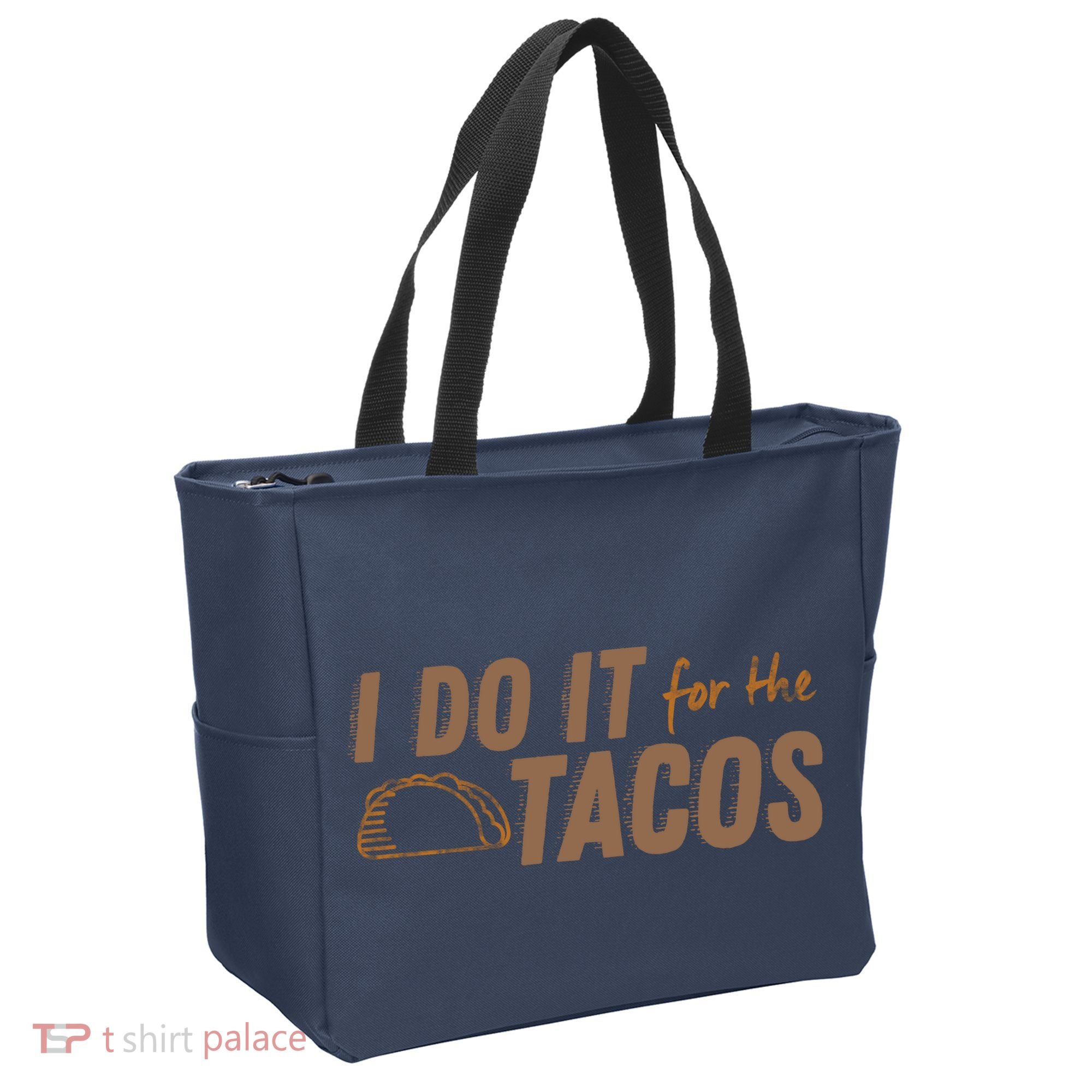 I Do It For The Tacos Tote Bag