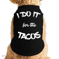 I Do It For The Tacos Funny Doggie Tank thumb 0