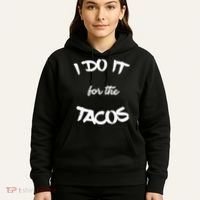 I Do It For The Tacos Funny Hoodie thumb 5