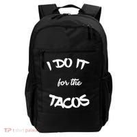 I Do It For The Tacos Funny Backpack thumb 0