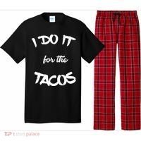 I Do It For The Tacos Funny Pajama Set thumb 0