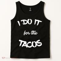 I Do It For The Tacos Funny Tank Top thumb 2