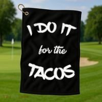 I Do It For The Tacos Funny Golf Towel thumb 1