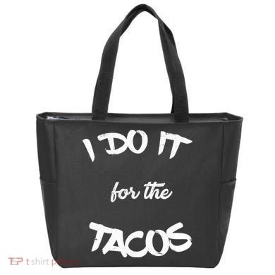 I Do It For The Tacos Funny Tote Bag
