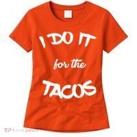 I Do It For The Tacos Funny Women's T-Shirt thumb 0