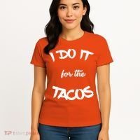 I Do It For The Tacos Funny Women's T-Shirt thumb 4