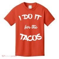 I Do It For The Tacos Funny Kids T-Shirt thumb 0