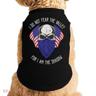 I Do Not Fear The Valley For I Am The Shadow Doggie Tank