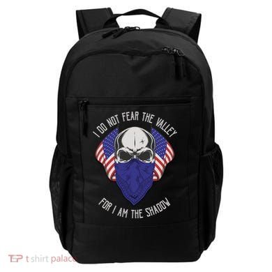 I Do Not Fear The Valley For I Am The Shadow Backpack