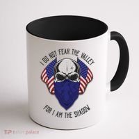 I Do Not Fear The Valley For I Am The Shadow Coffee Mug thumb 1