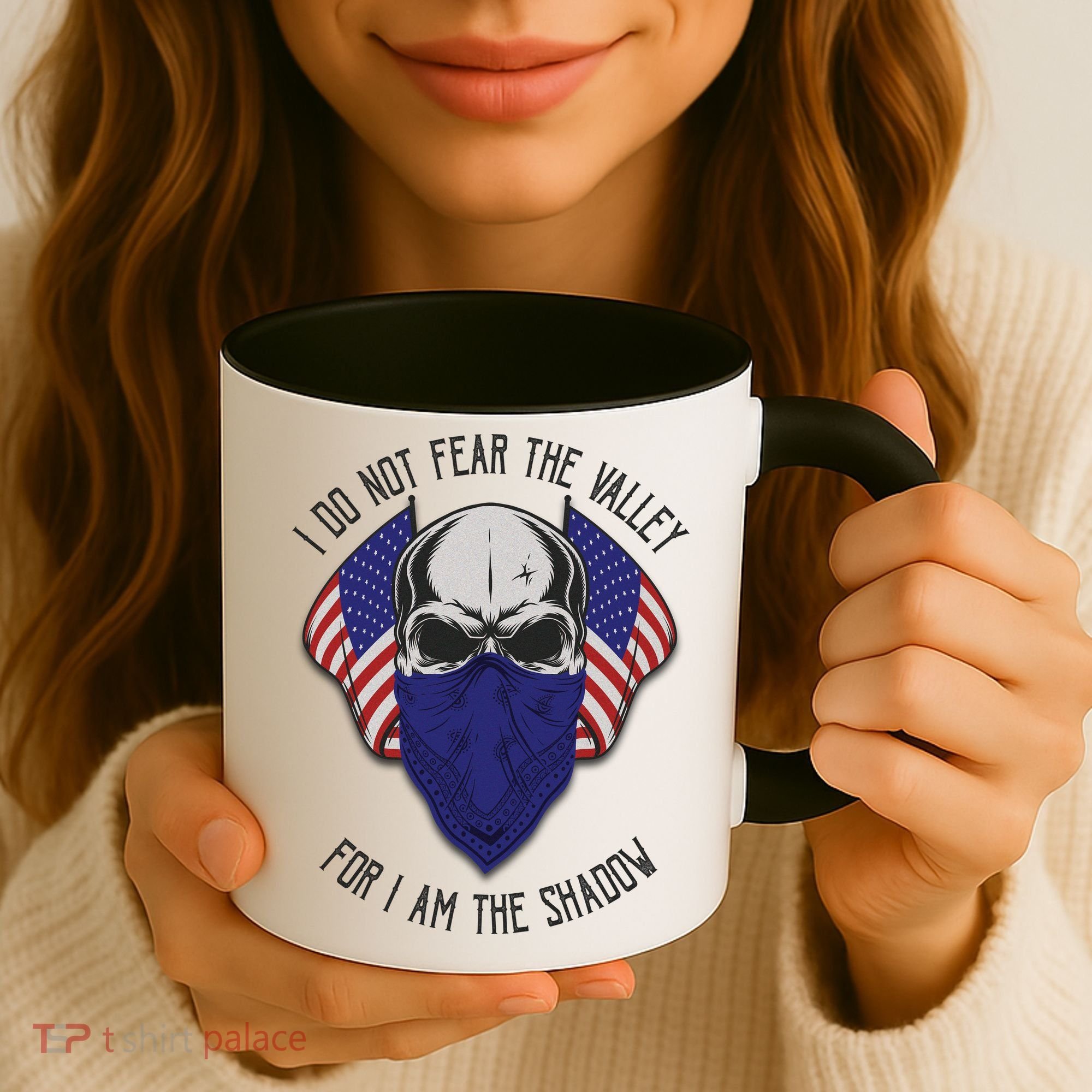 I Do Not Fear The Valley For I Am The Shadow Coffee Mug